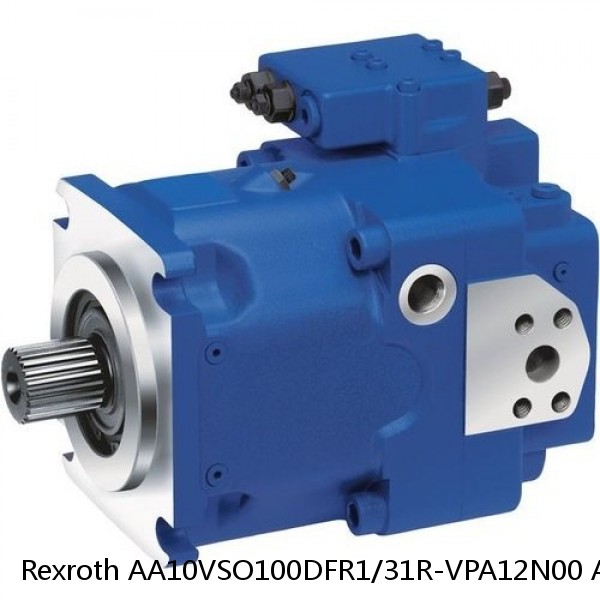 Rexroth AA10VSO100DFR1/31R-VPA12N00 AA10VSO100DFR1/31L-PPA12K27 AA10VSO100DFR1