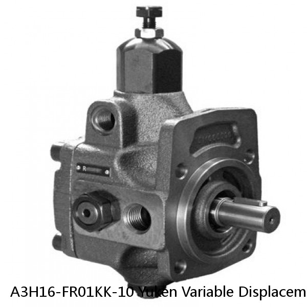 A3H16-FR01KK-10 Yuken Variable Displacement Piston Pump