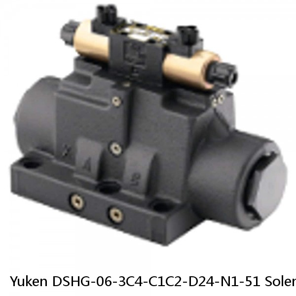 Yuken DSHG-06-3C4-C1C2-D24-N1-51 Solenoid Controlled Pilot Operated Directional