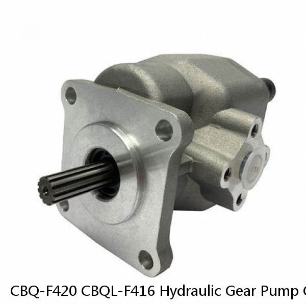 CBQ-F420 CBQL-F416 Hydraulic Gear Pump CBF-E Series