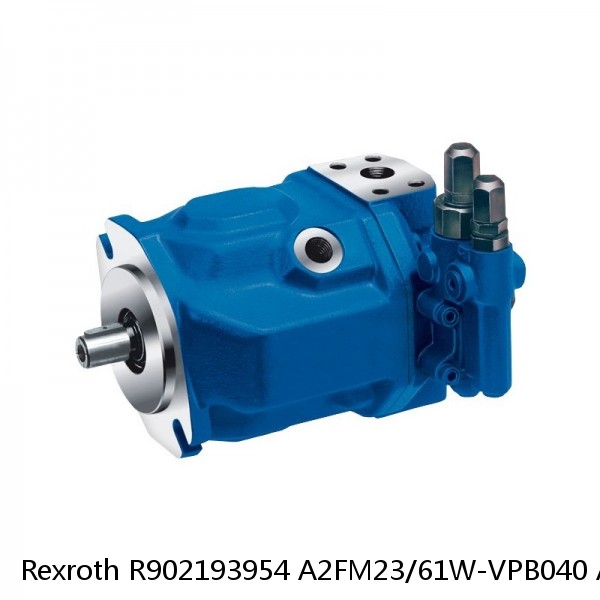 Rexroth R902193954 A2FM23/61W-VPB040 Axial Piston Fixed Motor All Purpose High