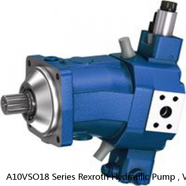 A10VSO18 Series Rexroth Hydraulic Pump , Variable Axial Piston Pump